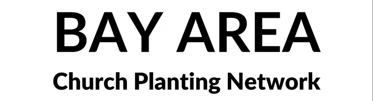 BAY AREA CHRUCH PLANTING NETWORK